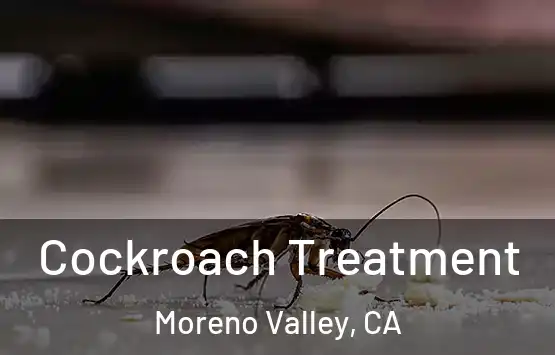  Cockroach Treatment Moreno Valley, CA