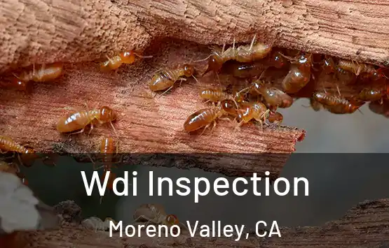  Wdi Inspection Moreno Valley, CA